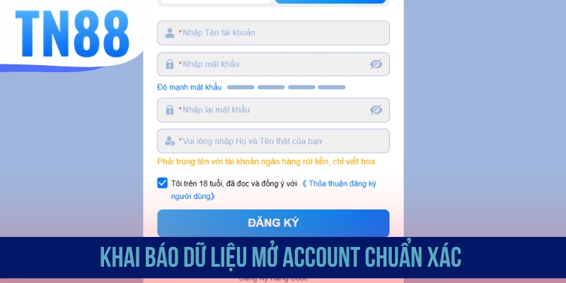 Khai báo dữ liệu mở account chuẩn xác